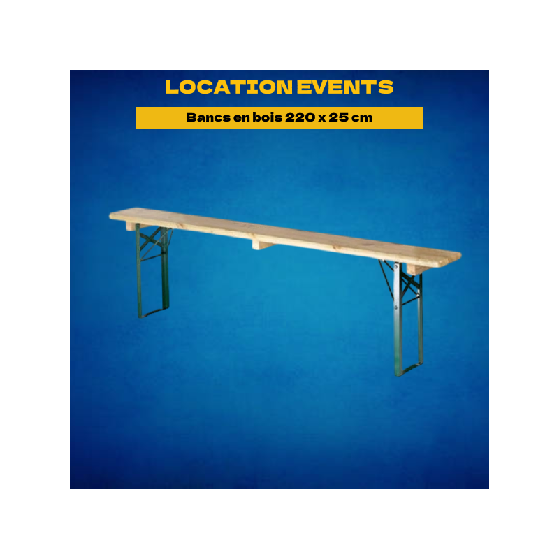 Location bancs en bois 220 x 25 cm -  4 personnes